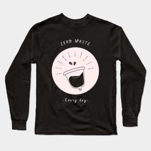 Zero Waste Every Day Female Empowerment Long Sleeve T-Shirt